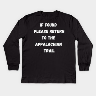 If found please return to the Appalachian trail - funny creepy Kids Long Sleeve T-Shirt